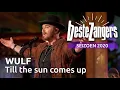 Lagu Wulf - Till the sun comes up | Beste Zangers 2020