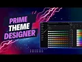 Preview of the New Prime Theme Designer
