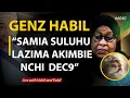 🔴LIVE HABIL AND KABIL : SAMIA SULUHU LAZIMA AKIMBIE NCHI DEC9, GENZ HABIL KACHARUKA BALAA #040