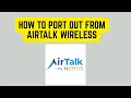 How to Port Out from AirTalk Wireless - Account Number PIN Step by Step Transfer Guide