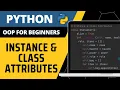 Python OOP For Beginners - Instance Class Attributes Explained