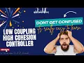 Easy to GRASP High Cohesion Low Coupling Controller Beginner Concepts in