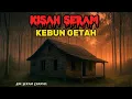 Download Lagu Kisah Seram Kebun Getah 
