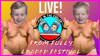 LIVE From Fully Loaded Festival