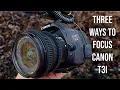 3 Ways to Focus your T3i for