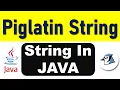 Piglatin string TechVidya String in JAVA