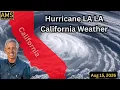Hurricane LA LA - California Weekend Monsoonal Moisture