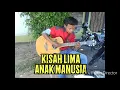 Download Lagu KISAH LIMA ANAK MANUSIA (GOD BLESS) COVER BY WAWAN OI BLORA INDONESIA 081329724641