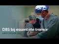 Download Lagu Deep Brain Stimulation (DBS) bij essentiële tremor