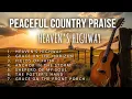Download Lagu Heaven’s Highway | Peaceful Country Songs | Relaxing Christian Country Music for the Soul