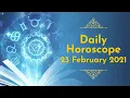 Daily Horoscope 23rd February 2021 Aries to Pisces Horoscope Prediction Astroyogi