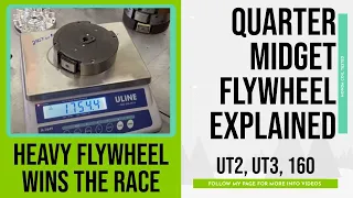 Quarter Midget flywheel what weight flywheel do you have and why does it matter