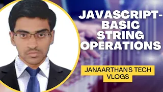 Javascript - Basic String Operations Javascript Tutorial for Beginners