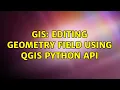 GIS Editing geometry field using QGIS Python API