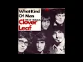 Download Lagu Clover Leaf (Ahmad Albar Sebelum God Bless)  - What Kind of Man