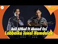 Download Lagu ANIL ALTHAF - Labbaika Innal Hamdalak - LIVE COVER by ANIL ALTHAF Ft AHMAD OZI