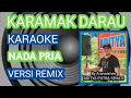 Download Lagu KARAMAK DARAU karaoke + lirik || Versi Remix Terbaru || Nada Pria
