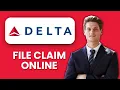 NEW How to File a Claim with Delta Airlines Online 2025 Lost Baggage Delays Refunds
