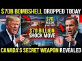 Carney Drops a 70 BILLION Bombshell as Trump s Deadline Hits