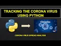Corona virus spread analysis using python programming Python tutorials