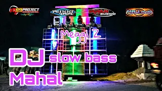 Download DJ TERBARU MAHAL - MEGGI Z STYLE 69 PROJECT | SLOW BASS | BY MRJ AUDIO MP3