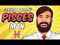 Understanding PISCES Man Personality Traits