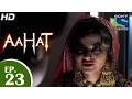 Lagu Aahat - आहट - Episode 23 - 13th April 2015