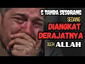 Download Lagu BANYAK YANG TIDAK TAHU!! 5 Tanda Seseorang Sedang Diangkat Derajatnya Oleh Allah