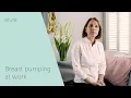 Breast pumping at work everything you need to know - Elvie Pump