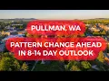 Pullman WA Pattern Change In 1-Week Days 8-14 May Feature Cold Snowy Conditions on the Palouse