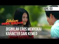 SEBELUM DUNIA TERBALIK - Disinilah Eros Menyukai Karakter Dari Kemed  | Eps 03