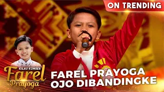Download Farel Prayoga - Ojo Di Bandingke | KILAU KONSER FAREL PRAYOGA MP3