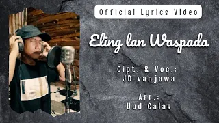 eling lan waspada jd vanjawa official lyrics video 