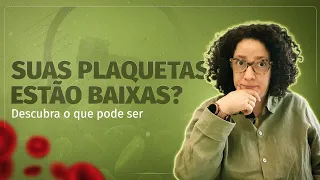 Socorro, minhas plaquetas estão baixas!