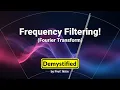 Frequency Filtering Fourier Transforms
