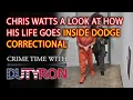 Chris Watts His life behind bars inside Dodge Correctional