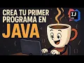 Como crear tu primer programa en Java Hola Mundo con IntelliJ IDEA
