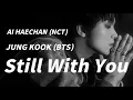 Download Lagu [ AI Cover ] Haechan (NCT) - Still With You (Jungkook)