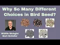 Why So Many Different Choices in Bird Seeds