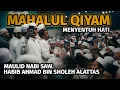 Lagu MAHALLUL QIYAM MENYENTUH HATI, MAULID NABI SAW 1443 H/2021, HABIB AHMAD BIN SHOLEH ALATTAS, BEKASI.