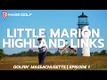 Little Marion Highland Links Season 1 Episode 1 Golf In Massachusetts