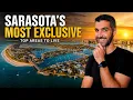 Sarasota s Most Exclusive Areas To Live