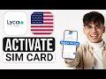 How To Activate Lyca Mobile Sim Card in USA 2025 - Full Guide
