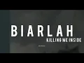 Download Lagu Biarlah - Killing Me Inside (Lyrics)