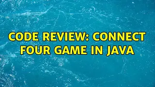 Code Review Connect Four game in Java 2 Solutions