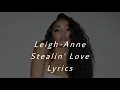 Download Lagu Leigh-Anne - Stealin' Love [Lyrics]