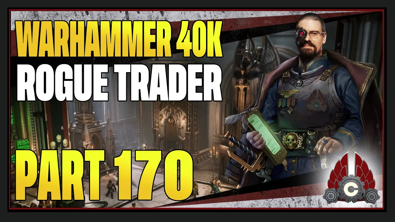 CohhCarnage Plays Warhammer 40K: Rogue Trader - Part 170