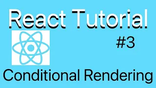ReactJS Tutorial Conditional Rendering