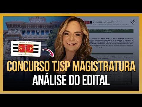 Vídeo: análise do edital 2025 da magistratura do TJSP