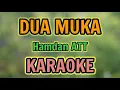 Download Lagu DUA MUKA KARAOKE HQ Audio Stereo || Hamdan ATT